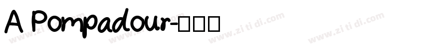 A Pompadour字体转换